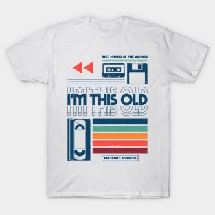 I'm This Old - Nostalgia design for retro lovers T-Shirt